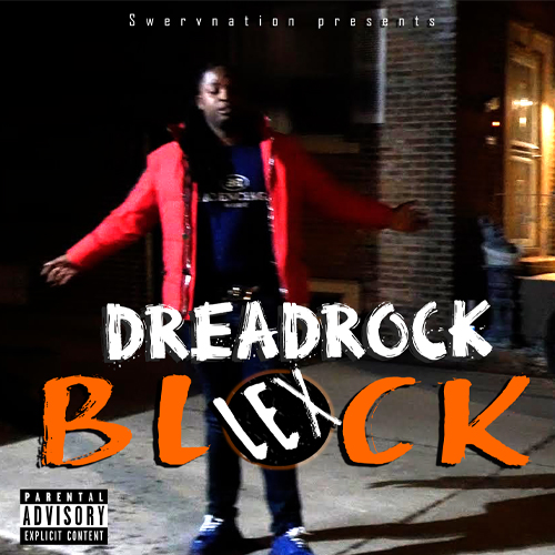 Chicago Rapper Dreadrock - Lex Block Intro